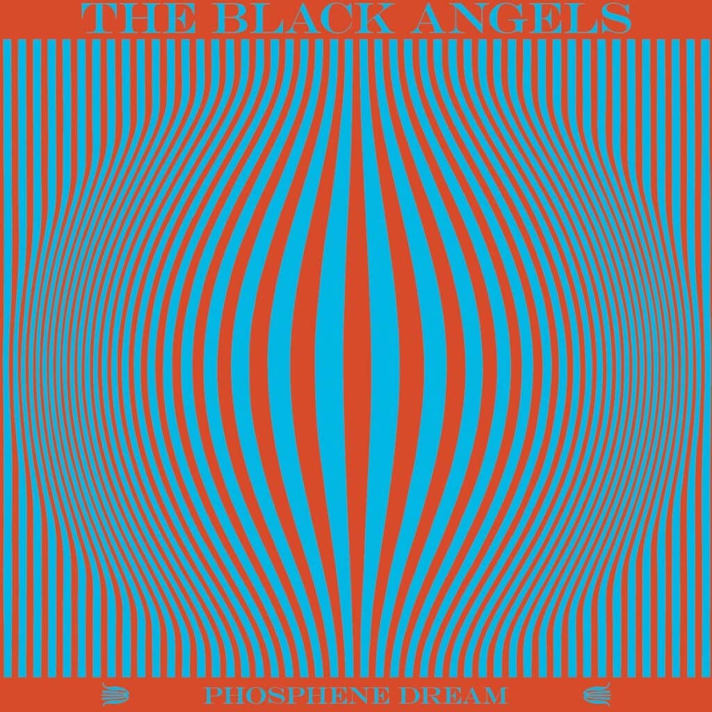 The Black Angels Phosphene Dream