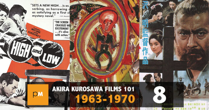 Akira Kurosawa Films 101: 1963 – 1970