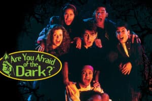 The Top 10 Episodes of ‘Are You Afraid of the Dark?’