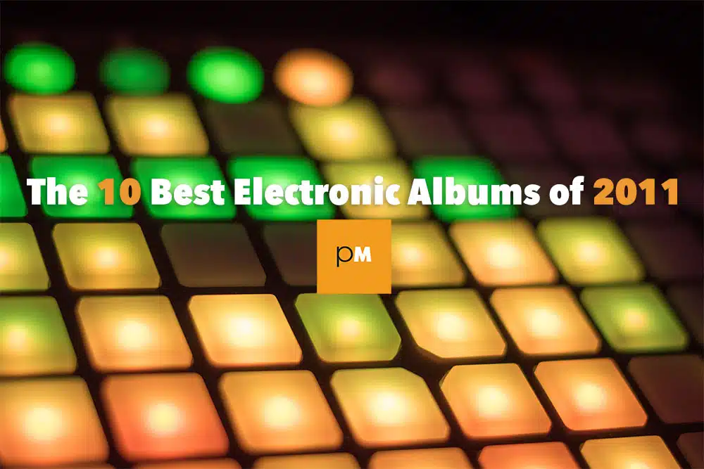 Best Electronic Albums 2011