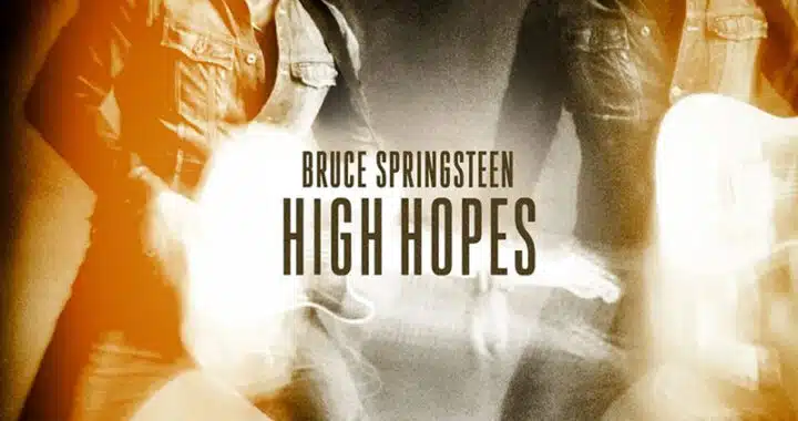 Bruce Springsteen: High Hopes