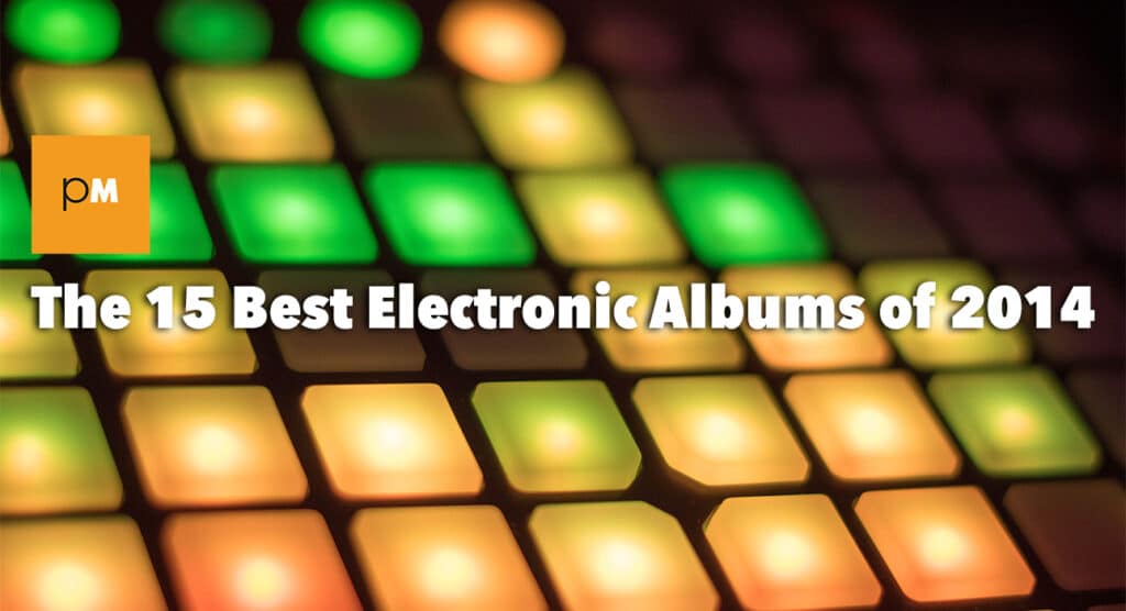 Best Electronic Albums of 2014