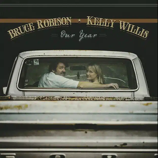 Bruce Robison and Kelly Willis Our Year