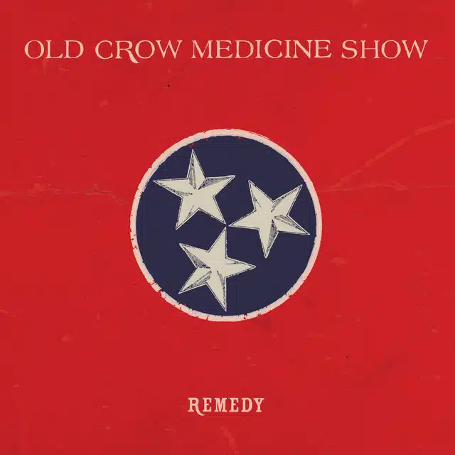 Old Crow Medicine Show Remedy