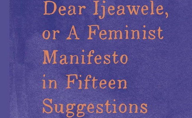 dear-ijeawele-by-chimamanda-ngozi-adichie