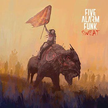 Five Alarm Funk: Sweat