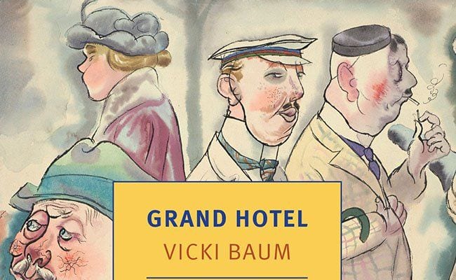 A Society With Its Hand on the Trigger: Vicki Baum’s ‘Grand Hotel’