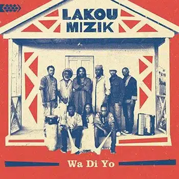 Lakou Mizik: Wa Di Yo