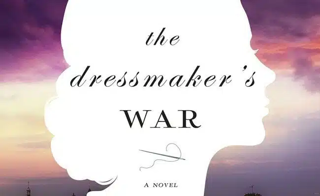 ‘The Dressmaker’s War’ Is a Tangled Mess of Threads