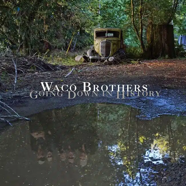 Waco Brothers – “Had Enough” (audio) (premiere)