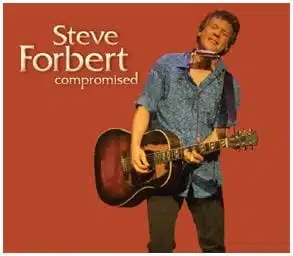 Steve Forbert: Compromised