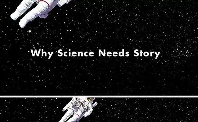 ‘Houston, We Have A Narrative: Why Science Needs Story’ — Just Not This Story