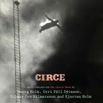 Georg Hólm, Orri Páll Dýrason, Hilmar Örn Hilmarsson: Circe