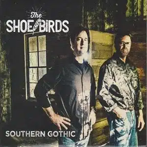 The Shoe Birds: Southern Gothic