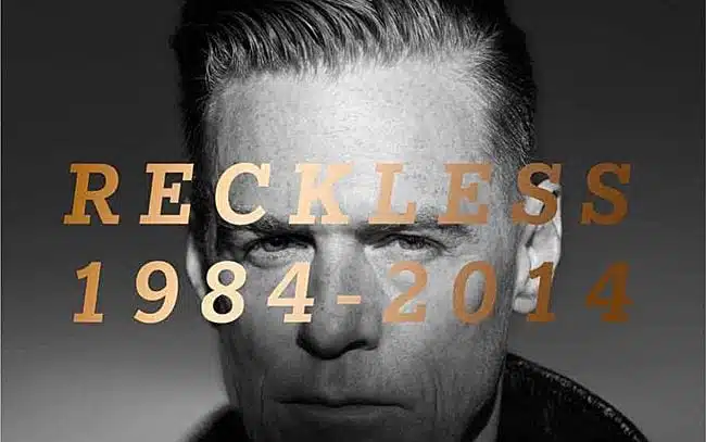 Bryan Adams Revisits His Definitive Hit Album ‘Reckless’