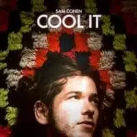 Sam Cohen: Cool It