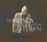 Sal Mosca: The Talk of the Town