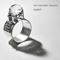 The Sideshow Tragedy: Capital