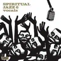 Various Artists: Spiritual Jazz Vol. 6: Vocals