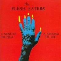 185070-the-flesh-eaters-a-minute-to-pray-a-second-to-die