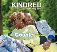 Kindred the Family Soul: A Couple Friends