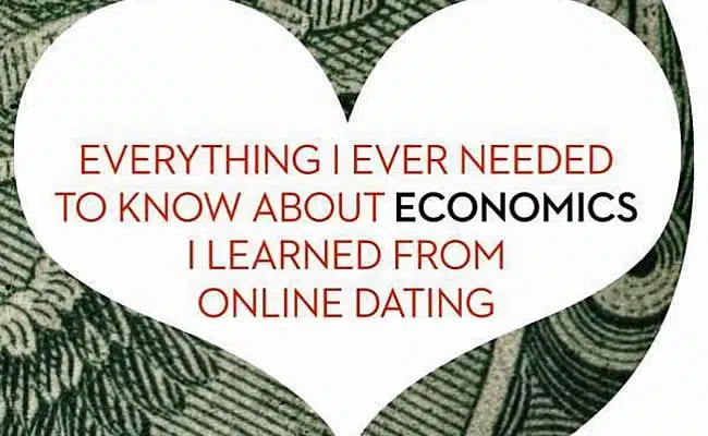 Economics and Dating Have a Lot in Common with Each Other