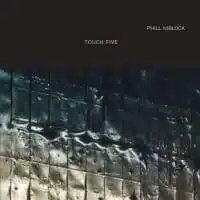 179500-phill-niblock-touch-five