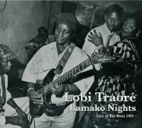 Lobi Traoré: Bamako Nights: Live at Bar Bozo 1995