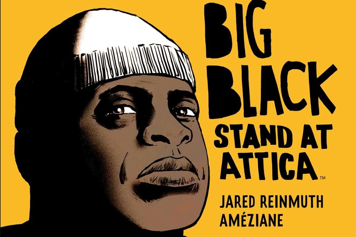 Graphic Novel ‘Big Black’ Is a Stunning Depiction of the Attica Prison Uprising