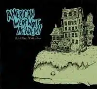 American Werewolf Academy: Out of Place All the Time