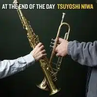 Tsuyoshi Niwa: At the End of the Day