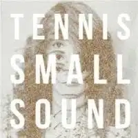 Tennis: Small Sound