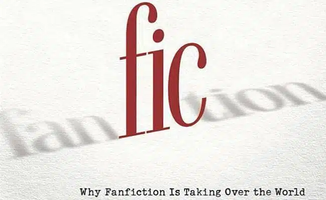 Fanfiction Is Not just for Trekkies Anymore (Not That there’s Anything Wrong with Trekkies)