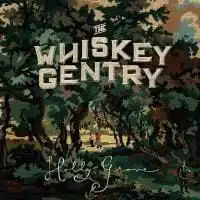 The Whiskey Gentry: Holly Grove