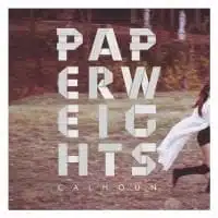 Calhoun: Paperweights EP