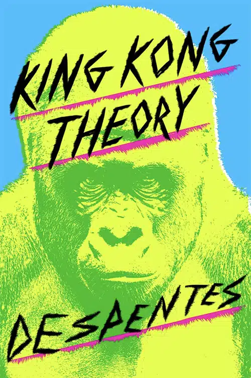 Virginie Despentes | King Kong Theory | book cover | 2021