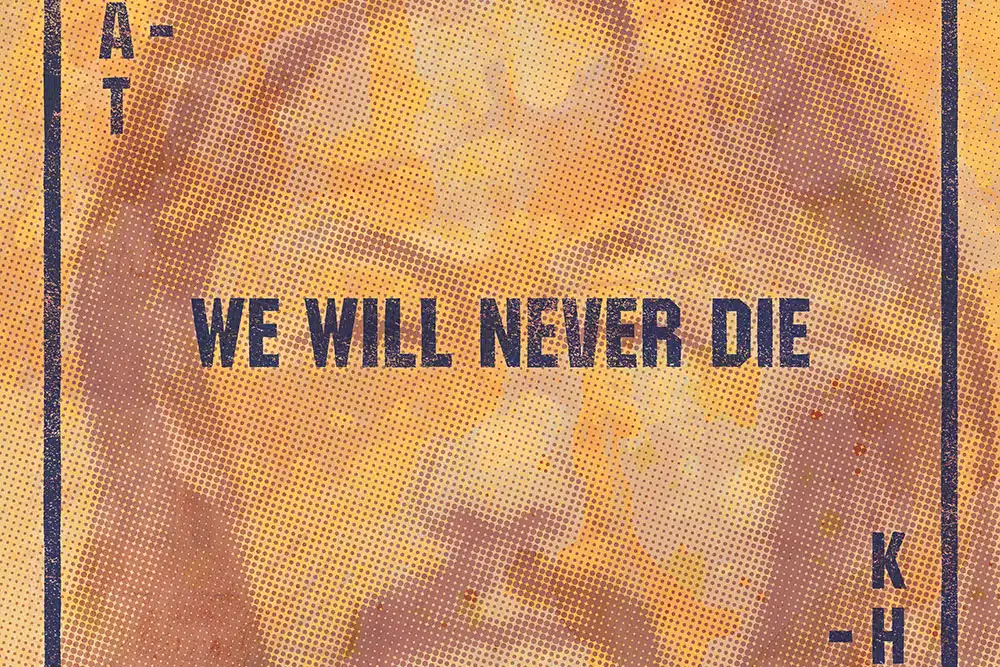 We Will Never Die