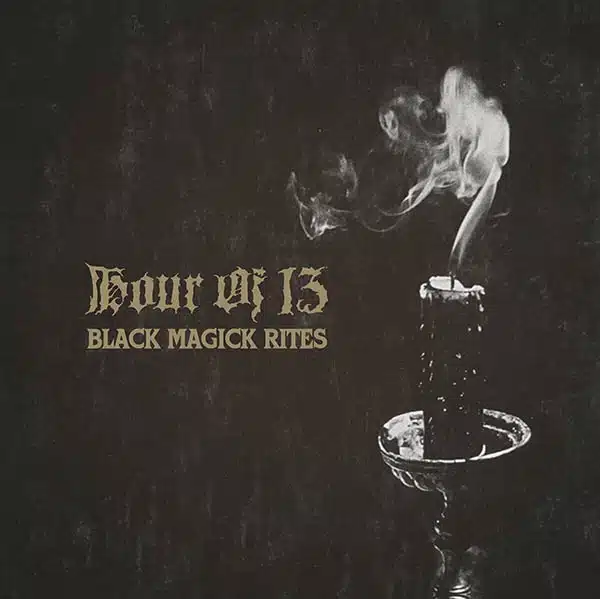 Hour of 13 - Black Magick Rites