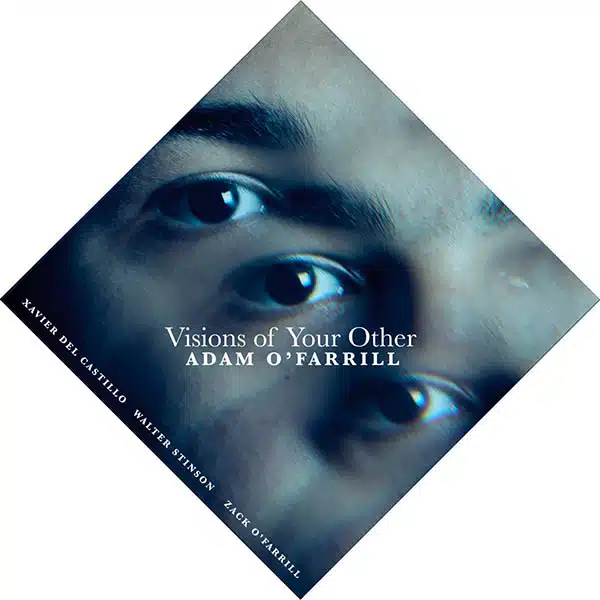 Adam O'Farrill - Visions of Your Other