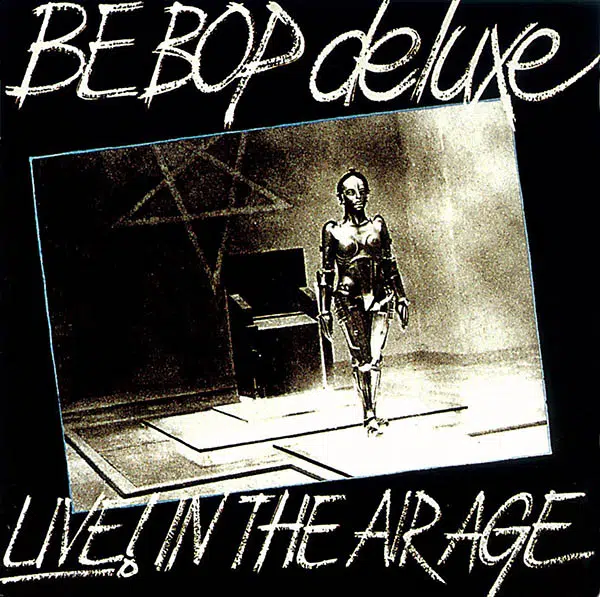 BeBop Deluxe Live in the Air Age