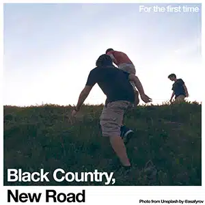 Black Country New Road - For the First Time