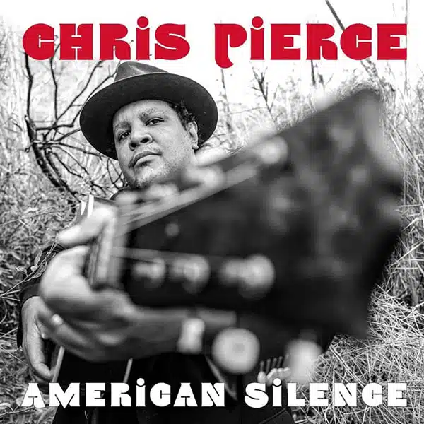 Chris Pierce - American Silence