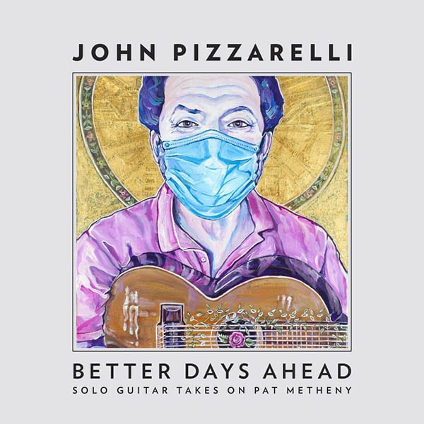 John Pizzarelli - Better Days Ahead