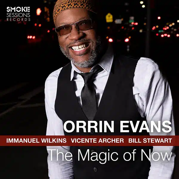 Orrin Evans - The Magic of Now