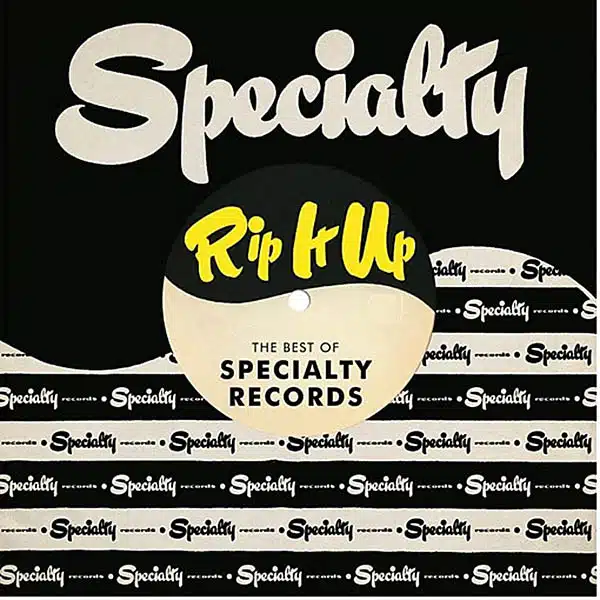 Rip It Up The Best of Specialty Records