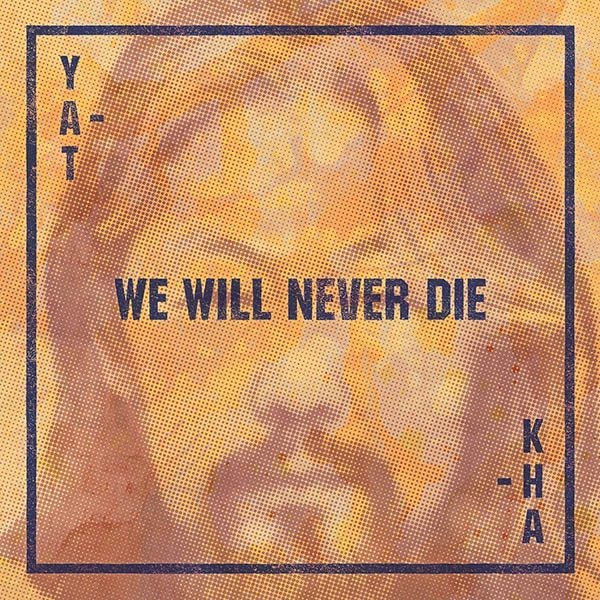 Yat-Kha – We Will Never Die
