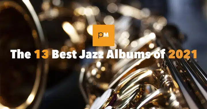 The 13 Best Jazz Albums of 2021