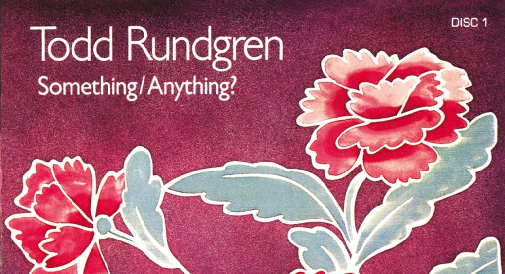Todd Rundgren's 'Something/Anything?' at 50