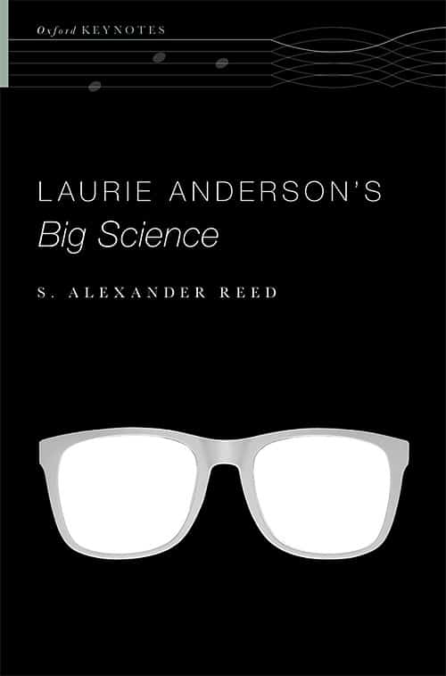 S. Alexander Reed: Laurie Anderson's Big Science (2022) | cover