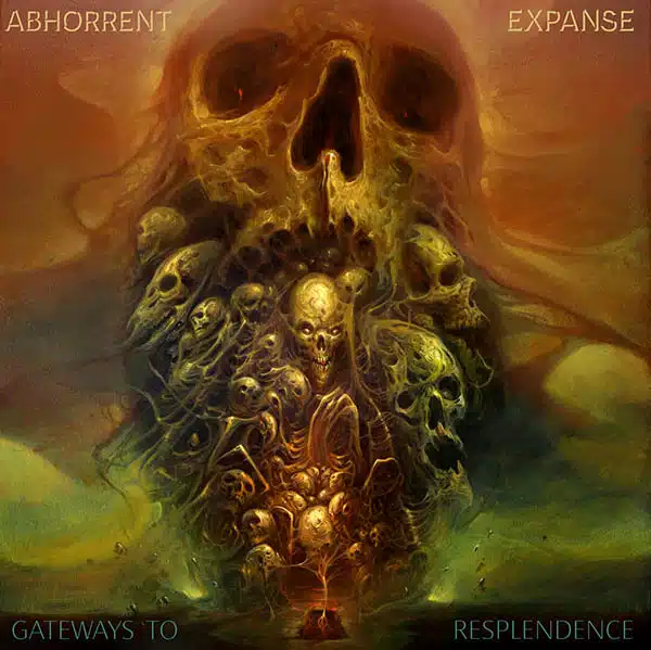 Abhorrent Expanse - Gateways to Resplendence